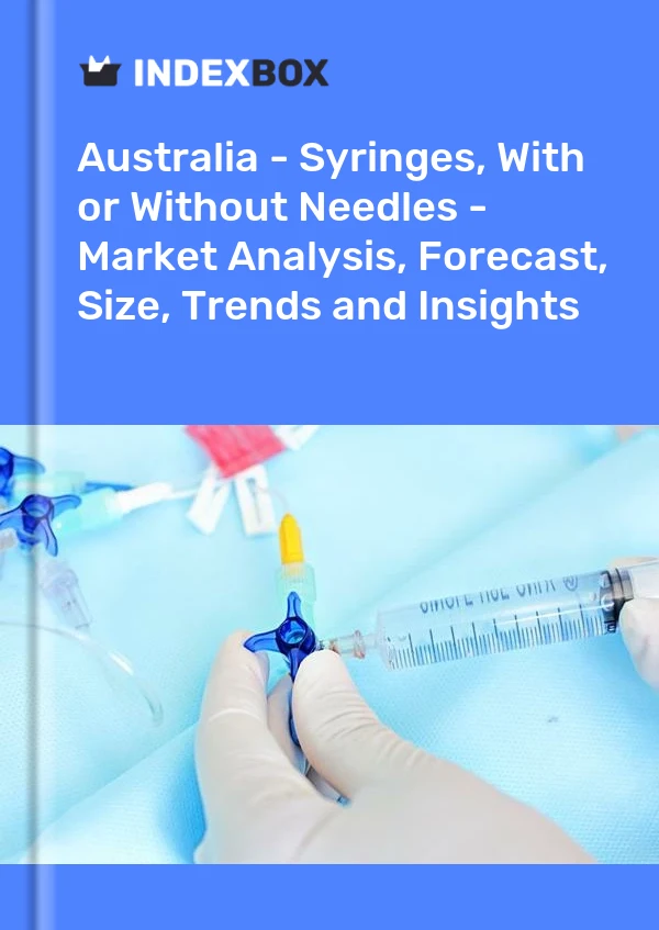 Report Australia - Syringes, With or Without Needles - Market Analysis, Forecast, Size, Trends and Insights for 499$