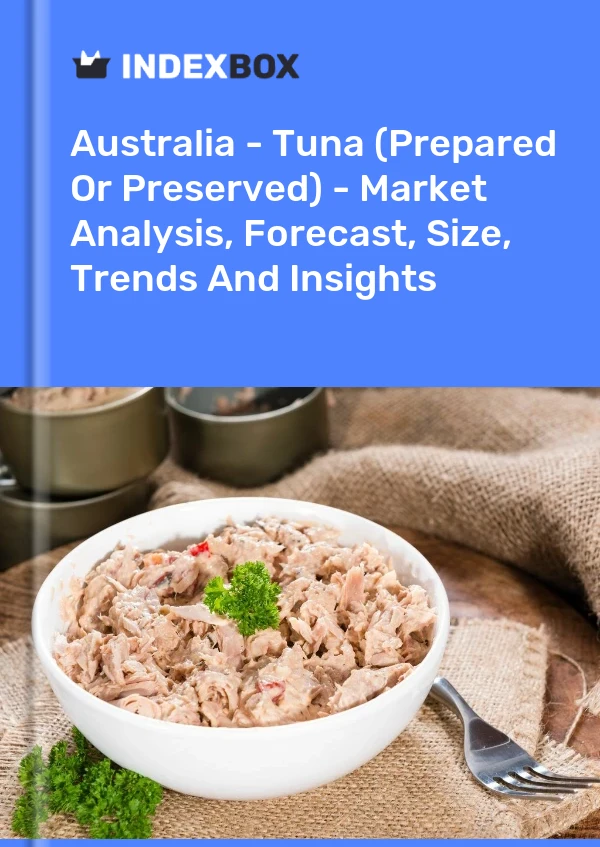 Report Australia - Tuna (Prepared or Preserved) - Market Analysis, Forecast, Size, Trends and Insights for 499$