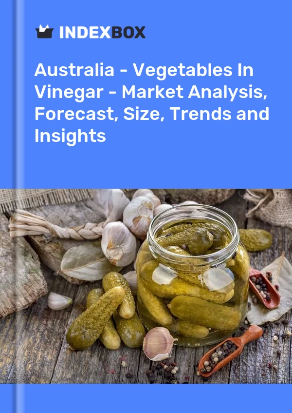Report Australia - Vegetables in Vinegar - Market Analysis, Forecast, Size, Trends and Insights for 499$