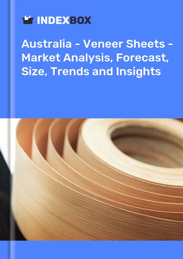 Report Australia - Veneer Sheets - Market Analysis, Forecast, Size, Trends and Insights for 499$