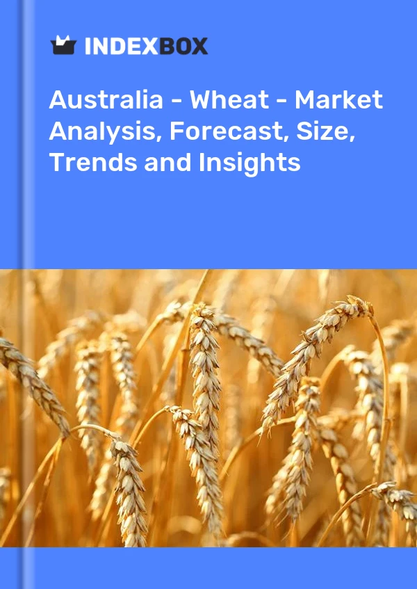 Report Australia - Wheat - Market Analysis, Forecast, Size, Trends and Insights for 499$