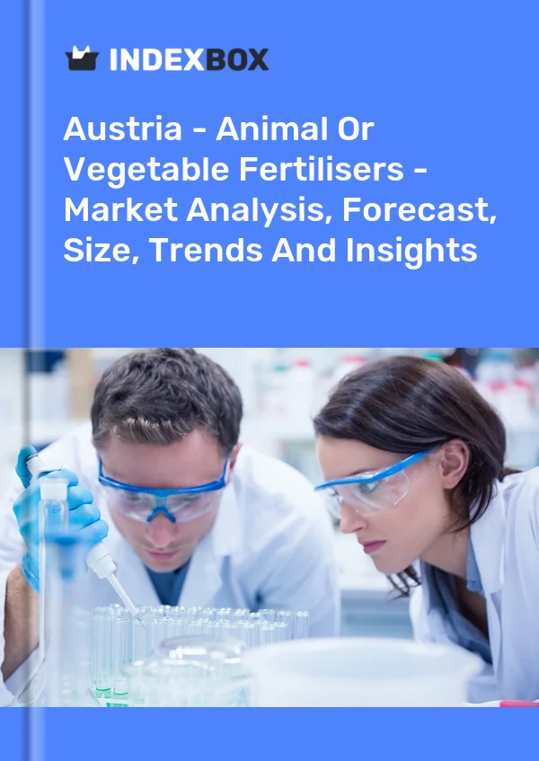 Report Austria - Animal or Vegetable Fertilisers - Market Analysis, Forecast, Size, Trends and Insights for 499$