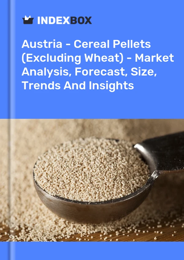 Report Austria - Cereal Pellets (Excluding Wheat) - Market Analysis, Forecast, Size, Trends and Insights for 499$