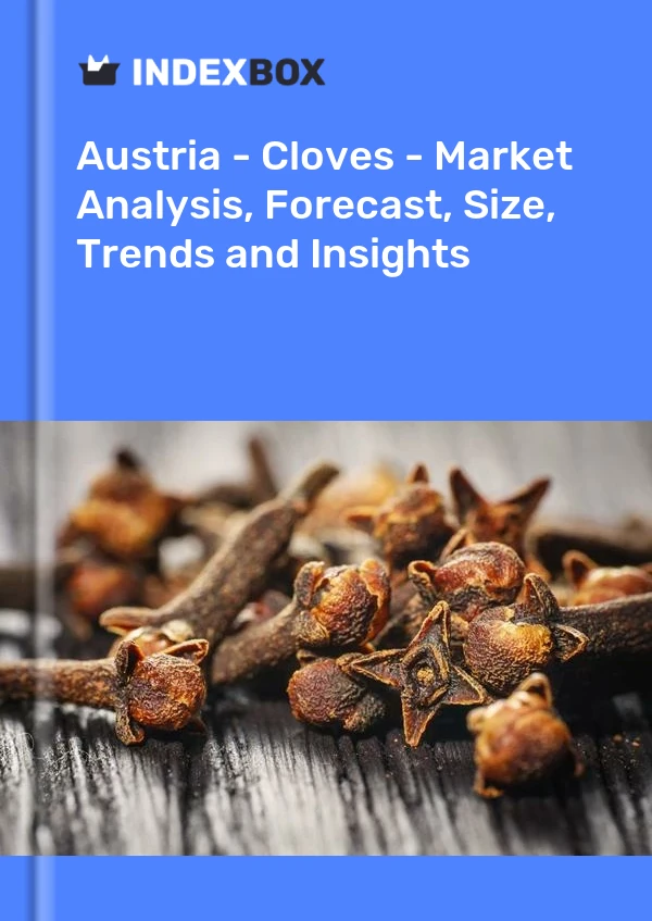 Report Austria - Cloves - Market Analysis, Forecast, Size, Trends and Insights for 499$