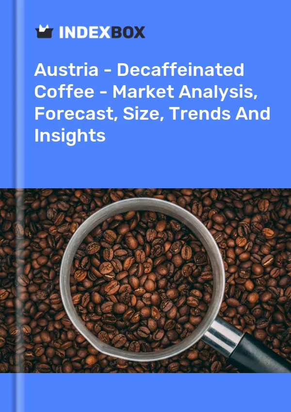 Austria - Decaffeinated Coffee - Market Analysis, Forecast, Size, Trends And Insights