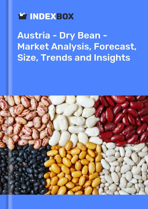 Report Austria - Dry Bean - Market Analysis, Forecast, Size, Trends and Insights for 499$
