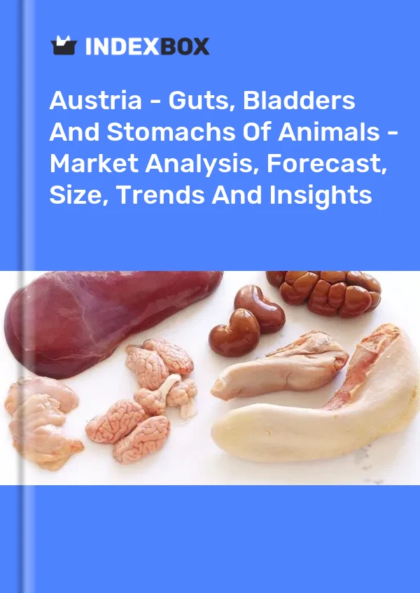 Report Austria - Guts, Bladders and Stomachs of Animals - Market Analysis, Forecast, Size, Trends and Insights for 499$