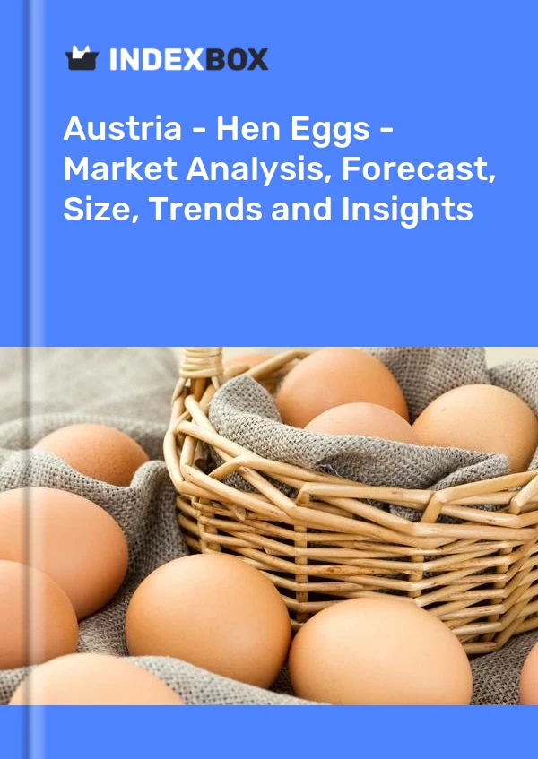 Report Austria - Hen Eggs - Market Analysis, Forecast, Size, Trends and Insights for 499$