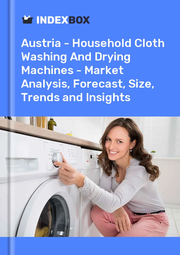 Report Austria - Household Cloth Washing and Drying Machines - Market Analysis, Forecast, Size, Trends and Insights for 499$