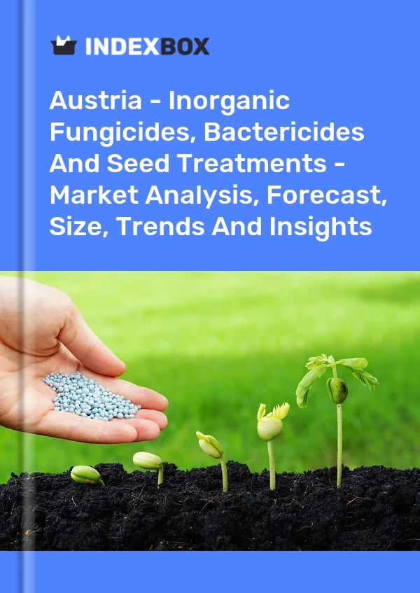 Report Austria - Inorganic Fungicides, Bactericides and Seed Treatments - Market Analysis, Forecast, Size, Trends and Insights for 499$