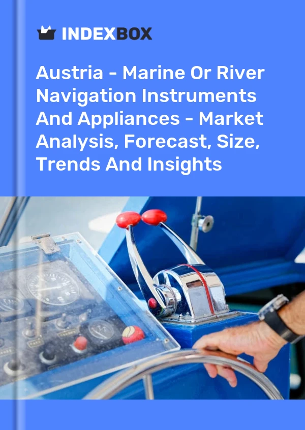 Report Austria - Marine or River Navigation Instruments and Appliances - Market Analysis, Forecast, Size, Trends and Insights for 499$