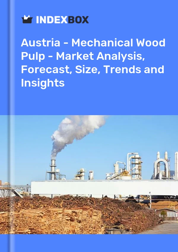 Report Austria - Mechanical Wood Pulp - Market Analysis, Forecast, Size, Trends and Insights for 499$