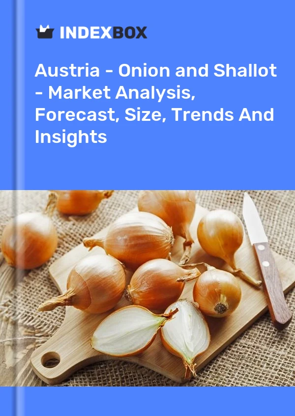 Report Austria - Onion and Shallot - Market Analysis, Forecast, Size, Trends and Insights for 499$