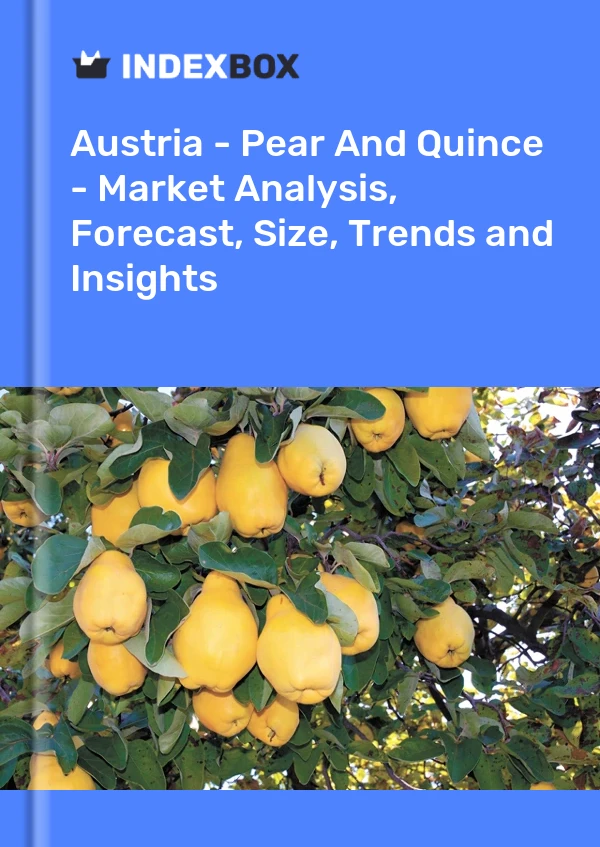 Report Austria - Pear and Quince - Market Analysis, Forecast, Size, Trends and Insights for 499$