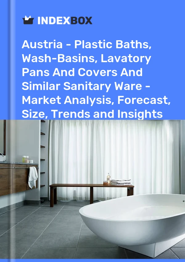 Report Austria - Plastic Baths, Wash-Basins, Lavatory Pans and Covers and Similar Sanitary Ware - Market Analysis, Forecast, Size, Trends and Insights for 499$