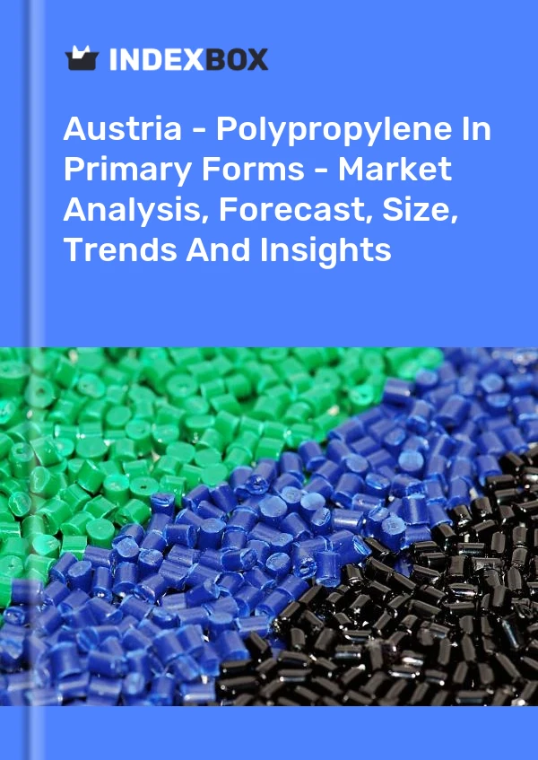 Report Austria - Polypropylene in Primary Forms - Market Analysis, Forecast, Size, Trends and Insights for 499$