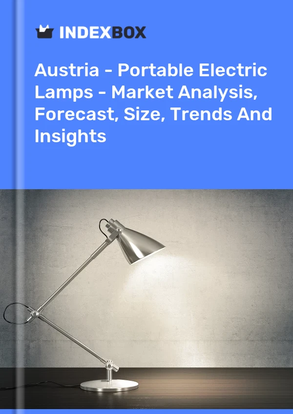 Report Austria - Portable Electric Lamps - Market Analysis, Forecast, Size, Trends and Insights for 499$