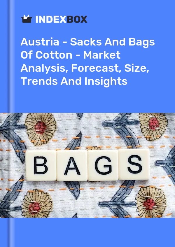 Report Austria - Sacks and Bags of Cotton - Market Analysis, Forecast, Size, Trends and Insights for 499$
