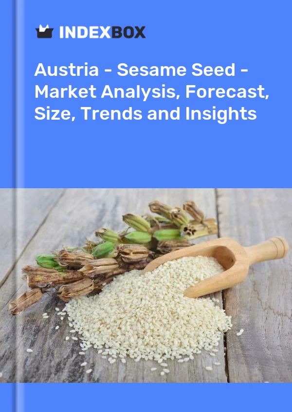 Report Austria - Sesame Seed - Market Analysis, Forecast, Size, Trends and Insights for 499$
