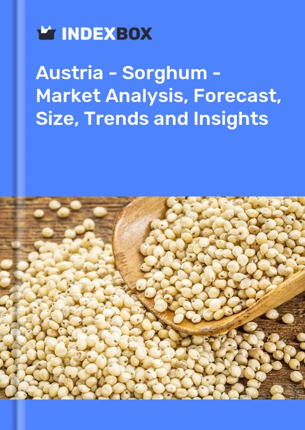 Report Austria - Sorghum - Market Analysis, Forecast, Size, Trends and Insights for 499$