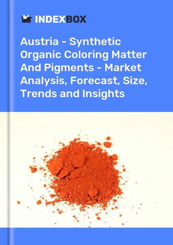 Report Austria - Synthetic Organic Coloring Matter and Pigments - Market Analysis, Forecast, Size, Trends and Insights for 499$
