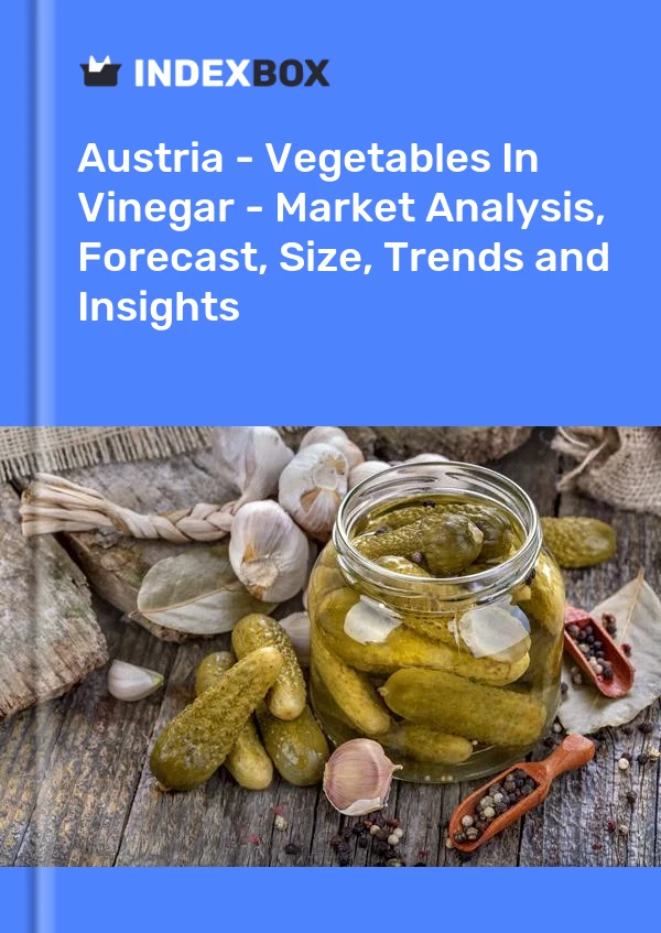 Report Austria - Vegetables in Vinegar - Market Analysis, Forecast, Size, Trends and Insights for 499$