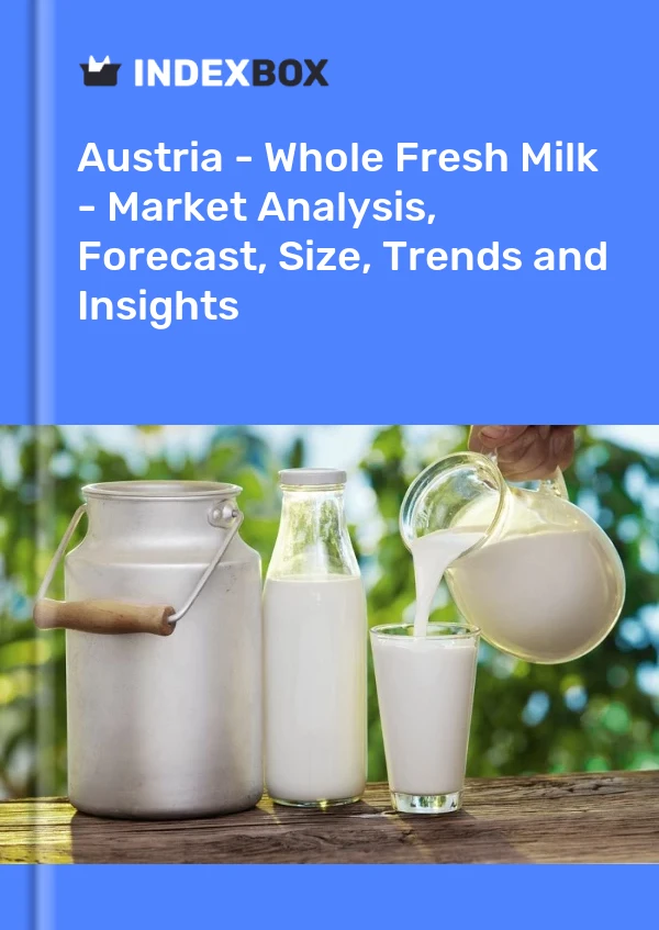 Report Austria - Whole Fresh Milk - Market Analysis, Forecast, Size, Trends and Insights for 499$