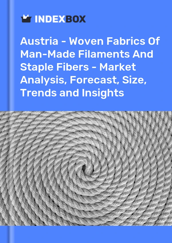 Report Austria - Woven Fabrics of Man-Made Filaments and Staple Fibers - Market Analysis, Forecast, Size, Trends and Insights for 499$