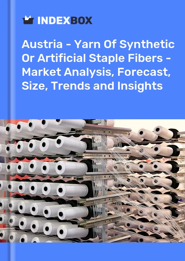 Report Austria - Yarn of Synthetic or Artificial Staple Fibers - Market Analysis, Forecast, Size, Trends and Insights for 499$