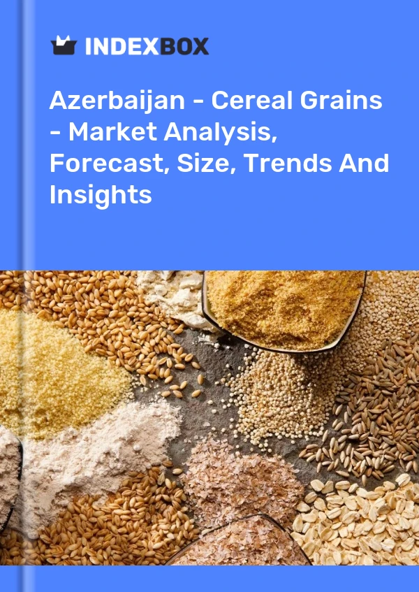 Report Azerbaijan - Cereal Grains - Market Analysis, Forecast, Size, Trends and Insights for 499$