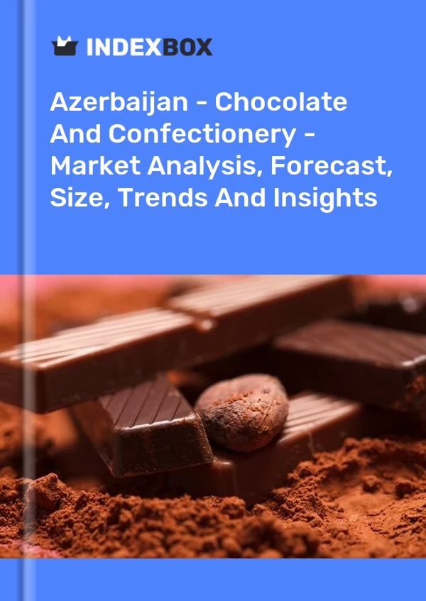 Report Azerbaijan - Chocolate and Confectionery - Market Analysis, Forecast, Size, Trends and Insights for 499$