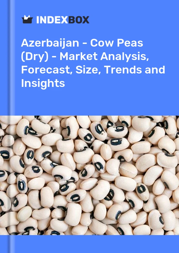 Report Azerbaijan - Cow Peas (Dry) - Market Analysis, Forecast, Size, Trends and Insights for 499$