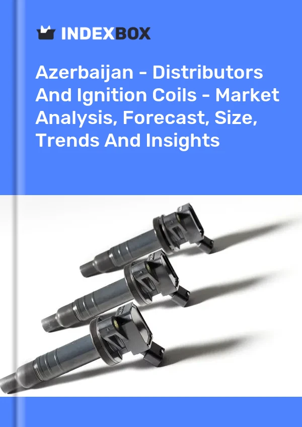 Report Azerbaijan - Distributors and Ignition Coils - Market Analysis, Forecast, Size, Trends and Insights for 499$
