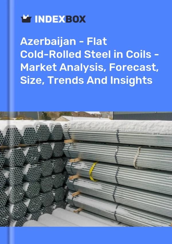 Report Azerbaijan - Flat Cold-Rolled Steel in Coils - Market Analysis, Forecast, Size, Trends and Insights for 499$