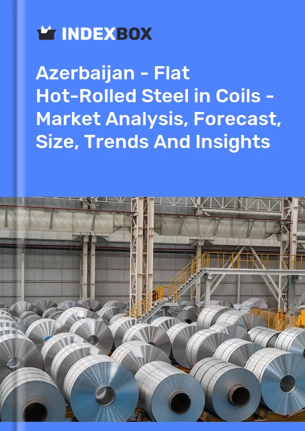 Report Azerbaijan - Flat Hot-Rolled Steel in Coils - Market Analysis, Forecast, Size, Trends and Insights for 499$