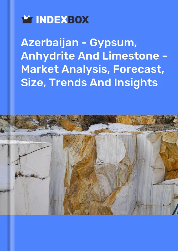 Report Azerbaijan - Gypsum, Anhydrite and Limestone - Market Analysis, Forecast, Size, Trends and Insights for 499$