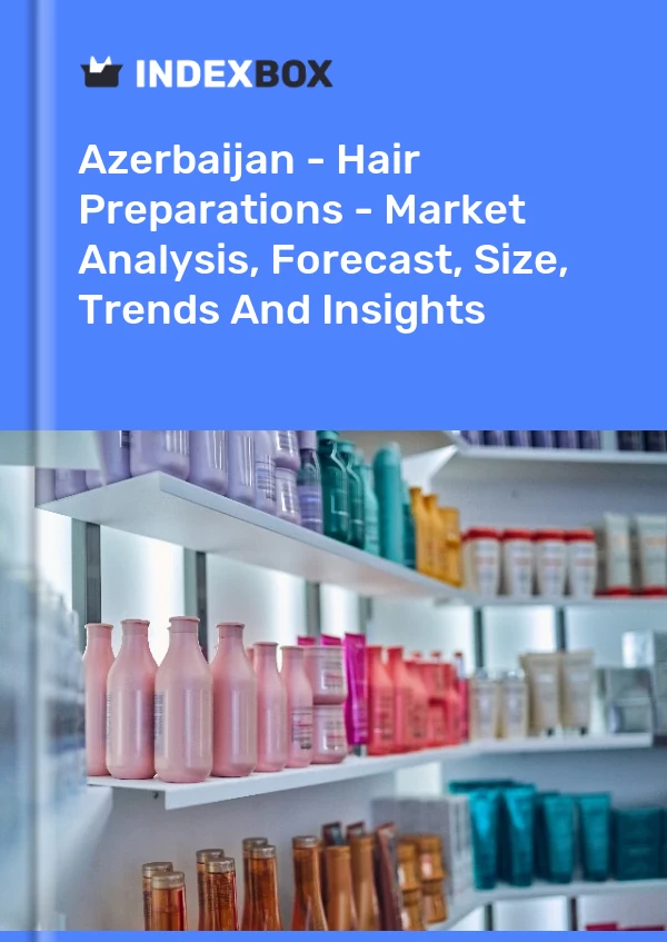 Report Azerbaijan - Hair Preparations - Market Analysis, Forecast, Size, Trends and Insights for 499$
