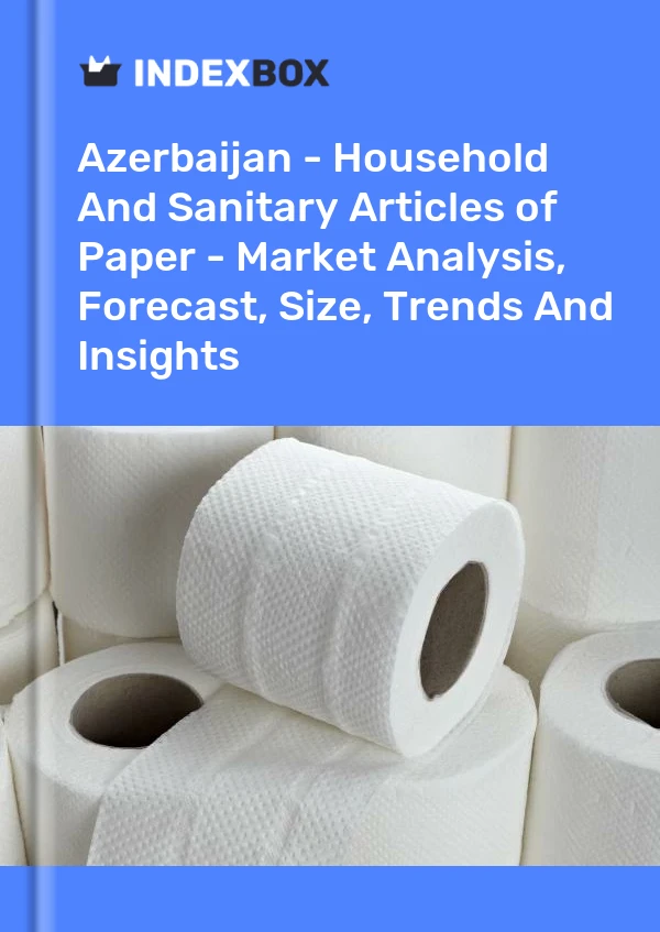 Report Azerbaijan - Household and Sanitary Articles of Paper - Market Analysis, Forecast, Size, Trends and Insights for 499$