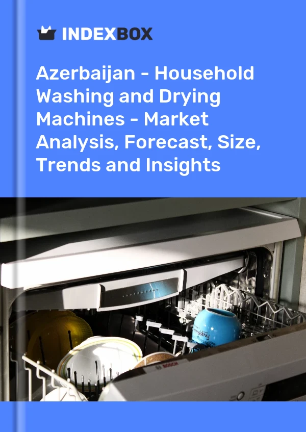 Report Azerbaijan - Household Washing and Drying Machines - Market Analysis, Forecast, Size, Trends and Insights for 499$
