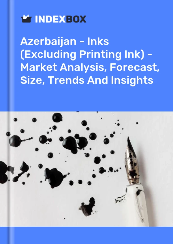 Report Azerbaijan - Inks (Excluding Printing Ink) - Market Analysis, Forecast, Size, Trends and Insights for 499$