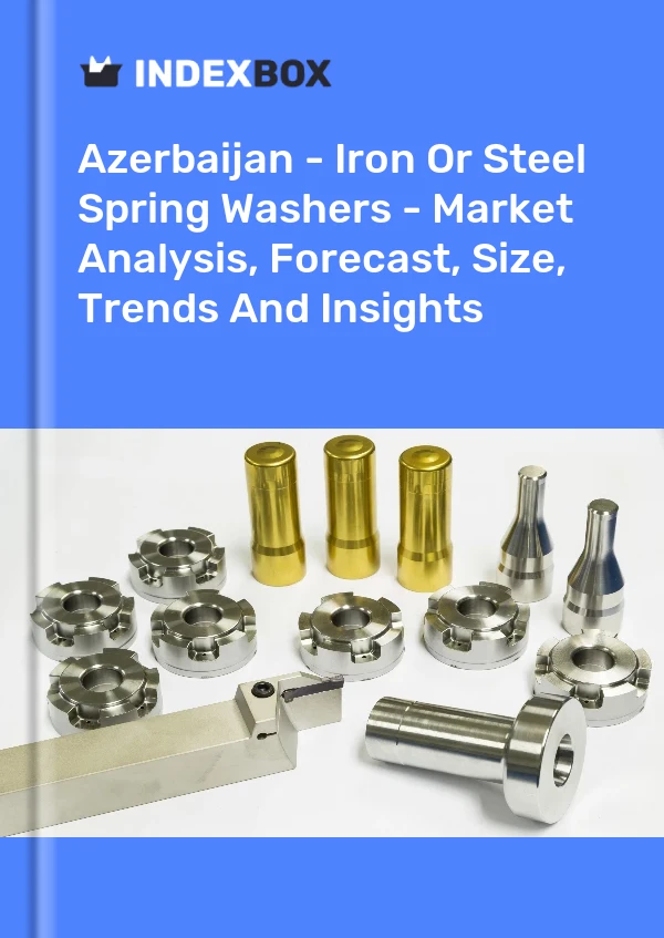 Report Azerbaijan - Iron or Steel Spring Washers - Market Analysis, Forecast, Size, Trends and Insights for 499$