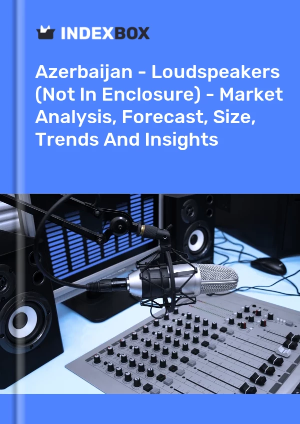 Report Azerbaijan - Loudspeakers (Not in Enclosure) - Market Analysis, Forecast, Size, Trends and Insights for 499$