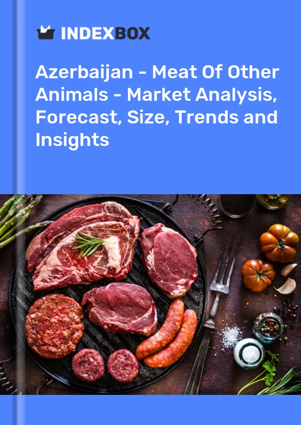 Report Azerbaijan - Meat of Other Animals - Market Analysis, Forecast, Size, Trends and Insights for 499$