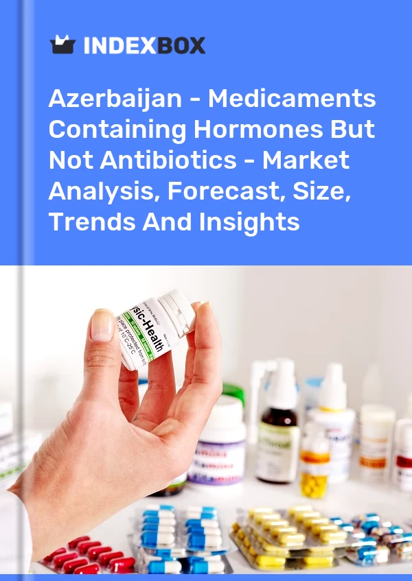 Report Azerbaijan - Medicaments Containing Hormones But not Antibiotics - Market Analysis, Forecast, Size, Trends and Insights for 499$