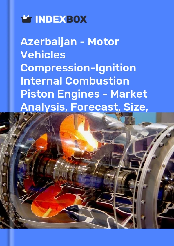 Report Azerbaijan - Motor Vehicles Compression-Ignition Internal Combustion Piston Engines - Market Analysis, Forecast, Size, Trends and Insights for 499$
