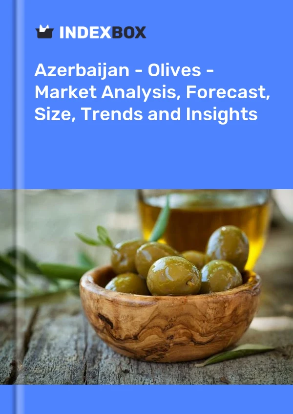 Report Azerbaijan - Olives - Market Analysis, Forecast, Size, Trends and Insights for 499$