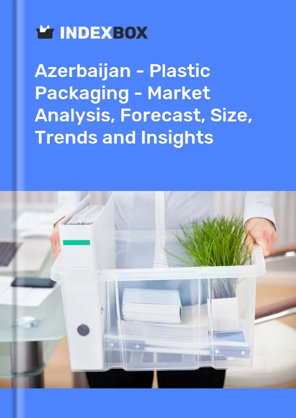 Report Azerbaijan - Plastic Packaging - Market Analysis, Forecast, Size, Trends and Insights for 499$