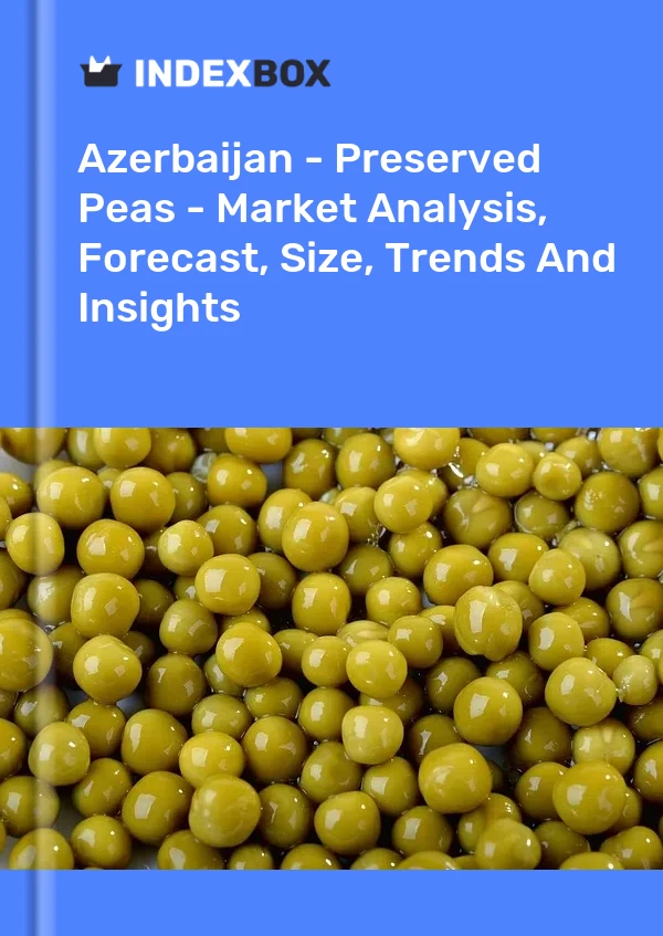 Report Azerbaijan - Preserved Peas - Market Analysis, Forecast, Size, Trends and Insights for 499$