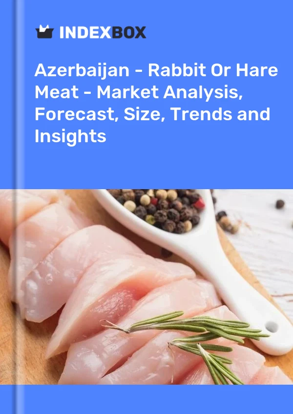 Report Azerbaijan - Rabbit or Hare Meat - Market Analysis, Forecast, Size, Trends and Insights for 499$