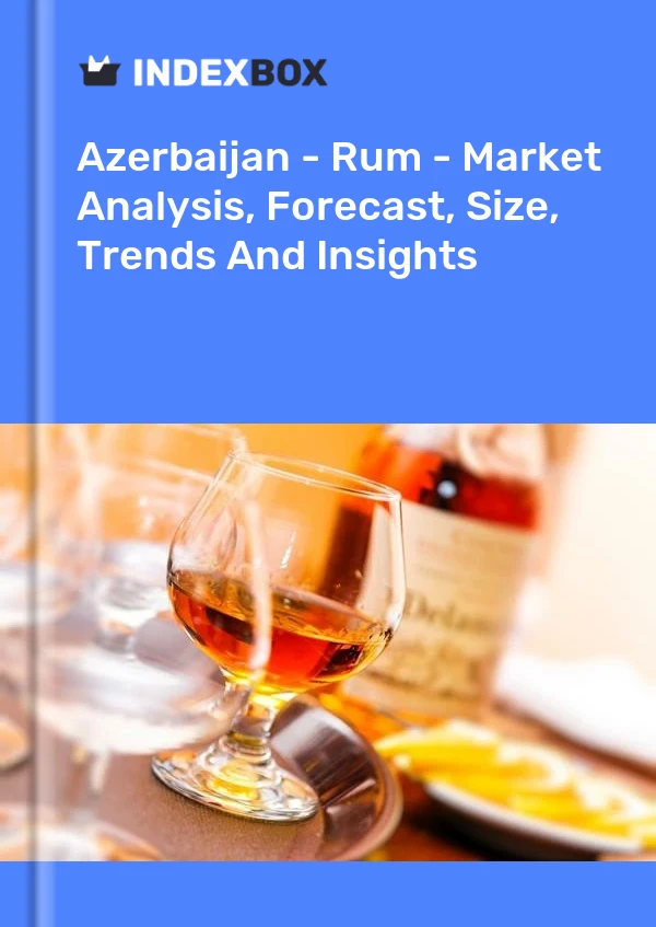 Report Azerbaijan - Rum - Market Analysis, Forecast, Size, Trends and Insights for 499$
